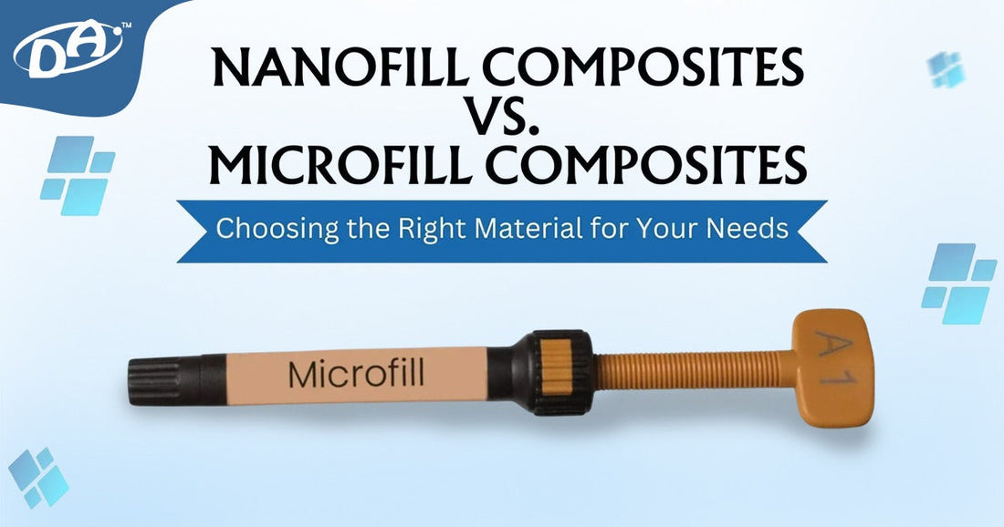 Nanofill Composites vs. Microfill Composites: Choosing the Right Material for Your Needs