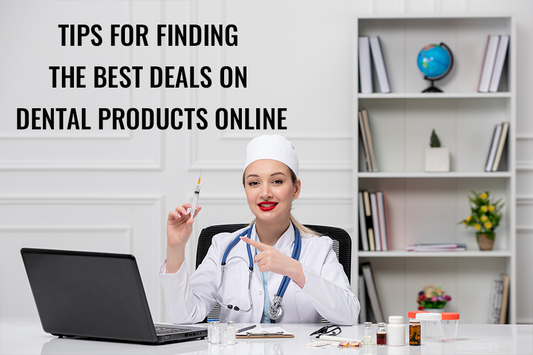 Tips for Finding the Best Deals on Dental Products Online