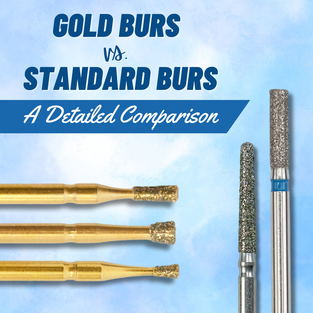 Blog about Gold Burs and Standard Burs