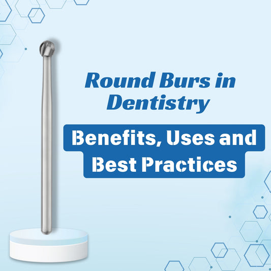 Blog about Rounds Burs and its uses and benefits
