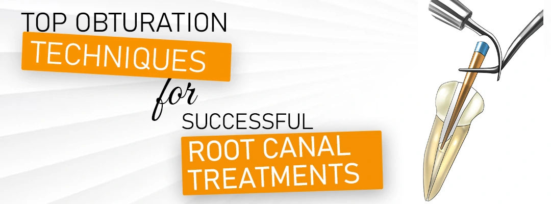 Blog about Top Obturation techniques for Root Canal Treatments