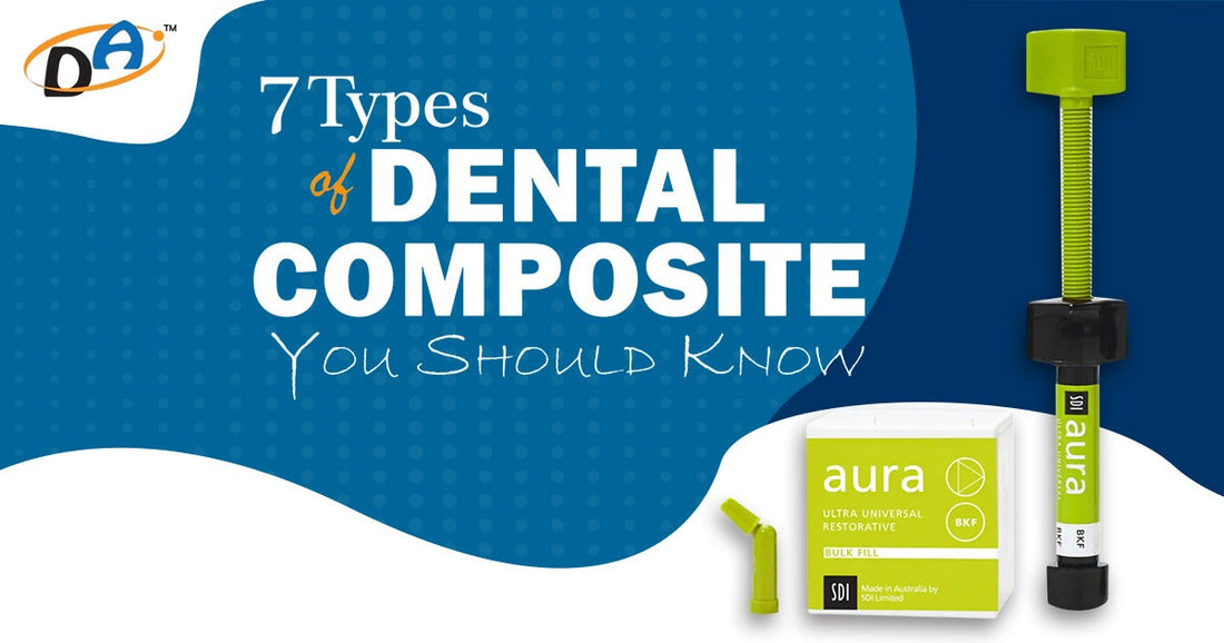 7 Types of Dental Composite You Should Know